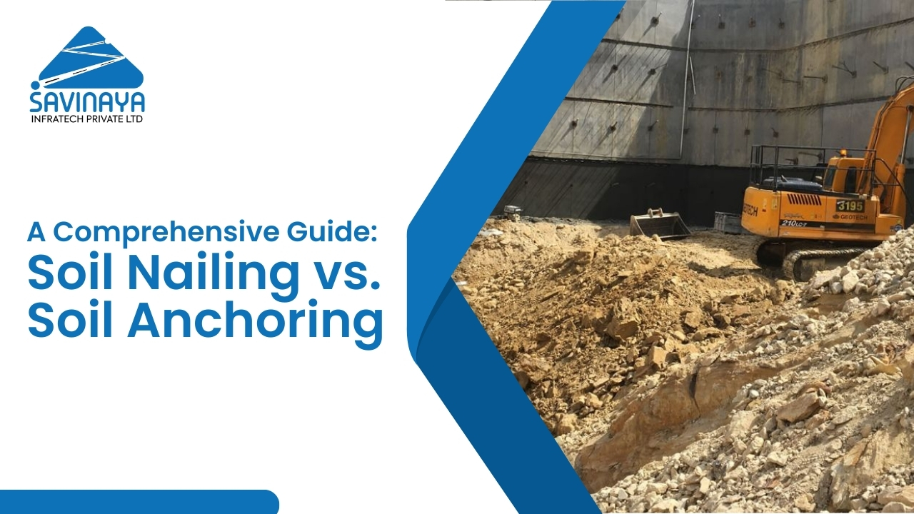 A Comprehensive Guide Soil Nailing vs. Soil Anchoring