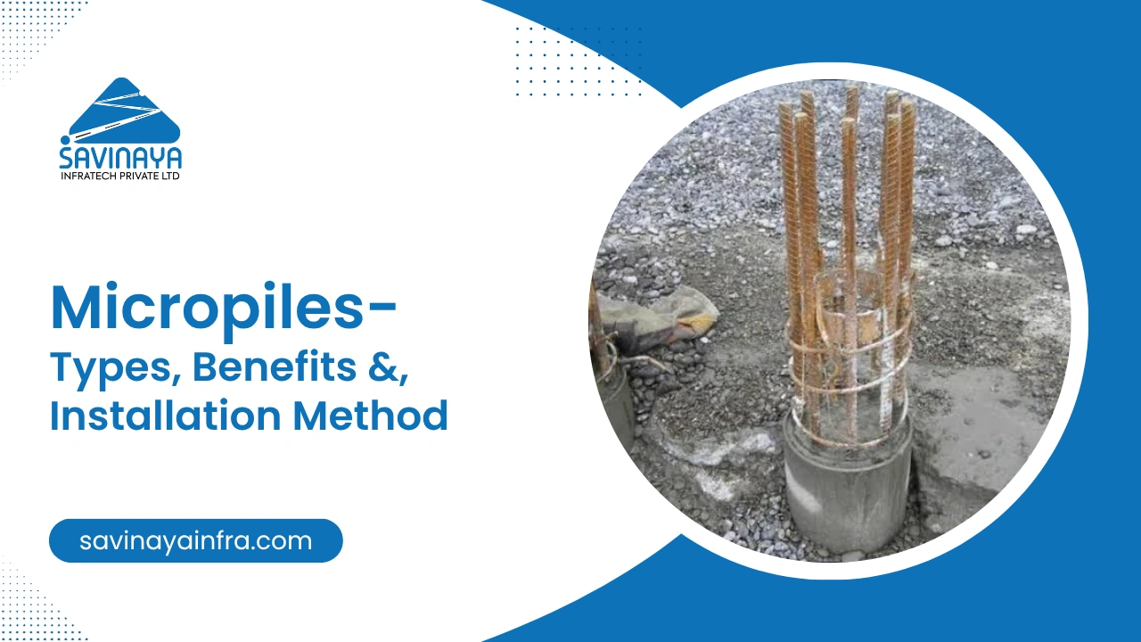 Types and benefits of micropiles