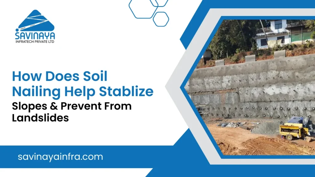 Soil nailing used to stabilize a slope at construction site