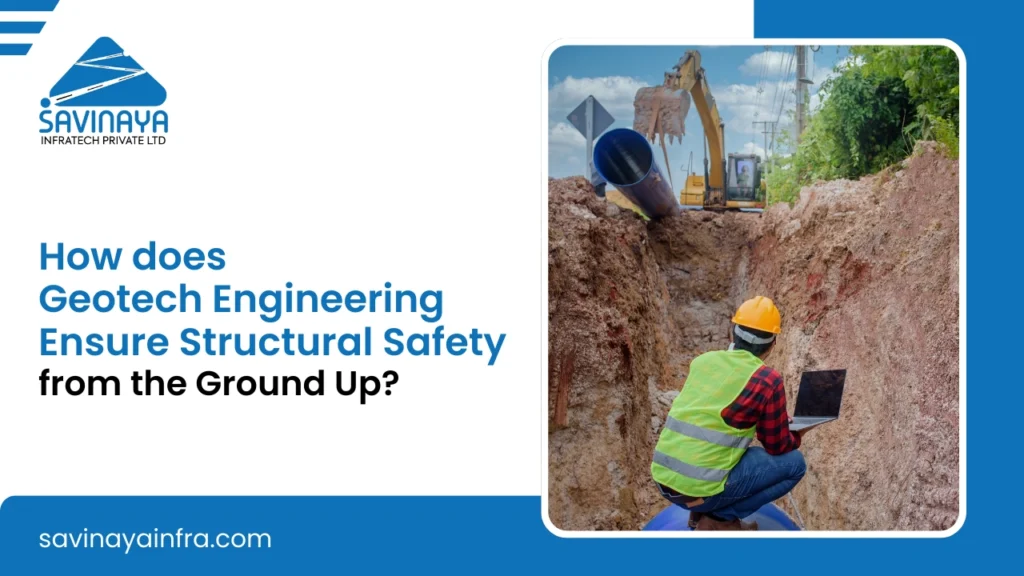 how geotech engineering protects project structure from ground up