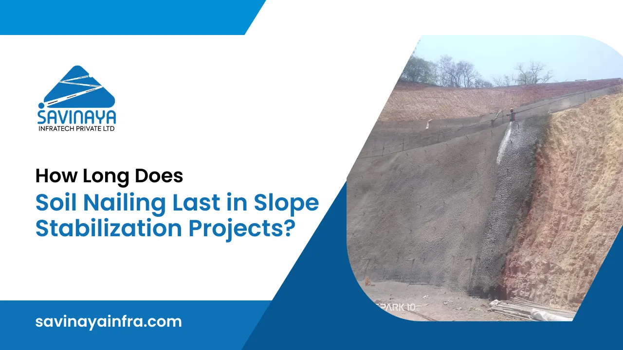 Home 24 How long does soil nailing last in stabilizing slope based projects