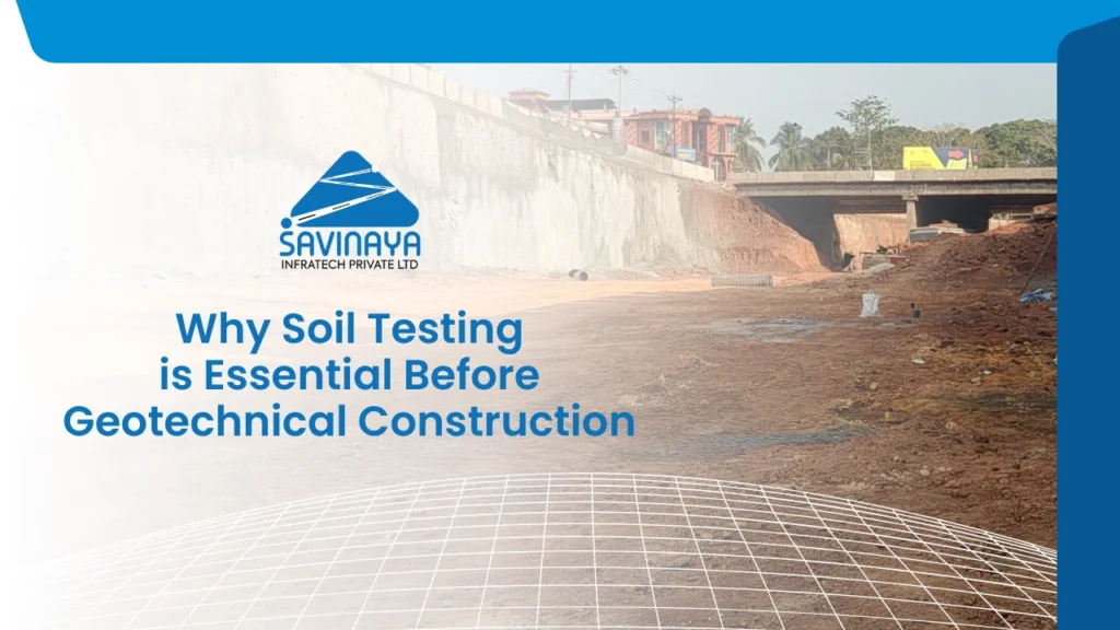 A blog guide on why soil testing is important before geo technical construction