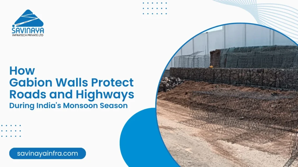 A blog guide on how gabion walls protect roads and highways during india's monsoon